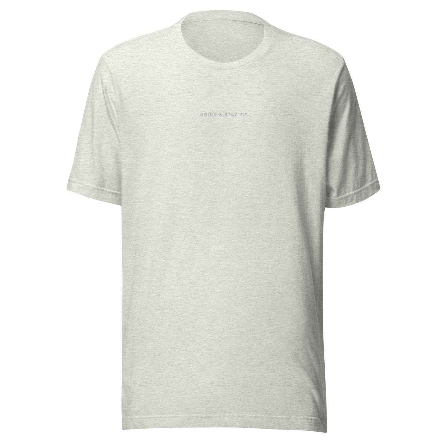 Grind & Stay Fit Unisex T-Shirt (Click To See The Other Colors)